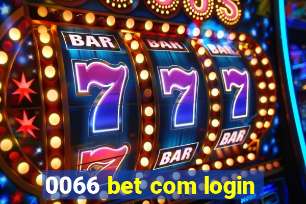 0066 bet com login